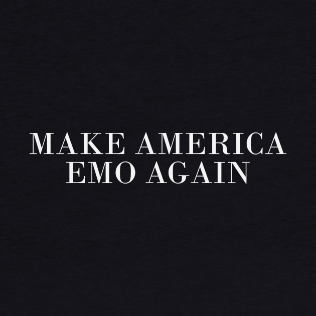 MAKE AMERICA EMO AGAIN by byebyesally